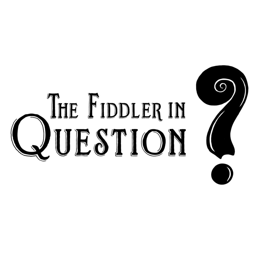 The Fiddler in Question:<br>Complete Series